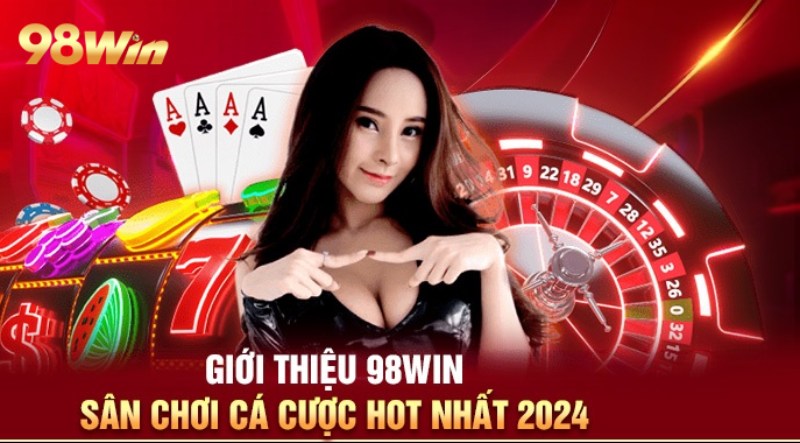 Giới thiệu nhà cái cá cược 98win 