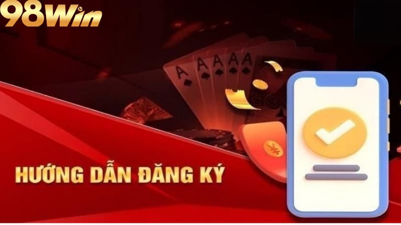 Đăng ký 98win 3 Ưu đãi cho người mới khi đăng ký 98win